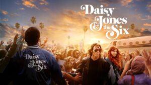 Daisy Jones & The Six 1.Sezon 1.Bölüm